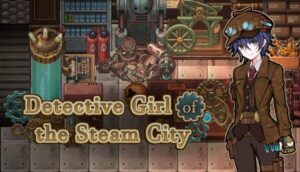 Detective girl of the steam city прохождения