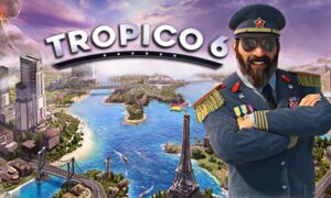 Tropico 6 PC Latest Version Game Free Download