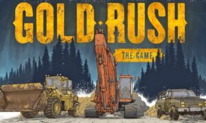 Gold Rush: The Game Full Mobile Game Free Download