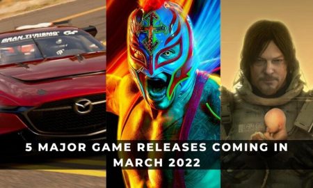 5 MAJOR GAME RELEASES IN MARCH 2022