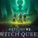 Destiny 2: The Witch Queen Expands: Release Date, Trailer and Prices