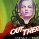 Out There: Oceans of Time - Discovering a Universe that Feels Truly Alien
