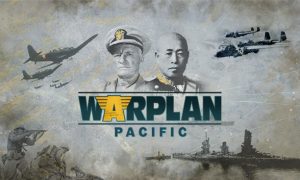 SLITHERINE REVEALS WARPLAN PAIFIC WILL MAKE ITS WAY TO STEAM AT 17 MARCH