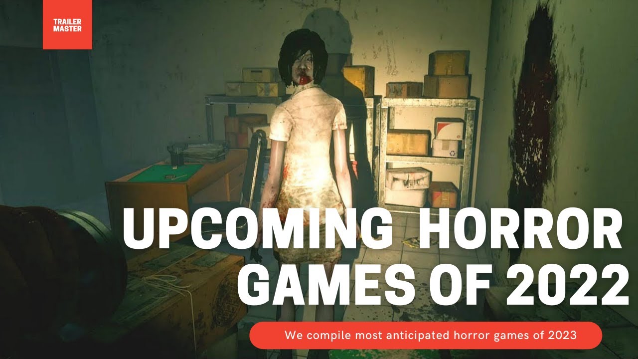 NEW HORROR GAMES COMING TO PC IN 2022