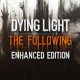 Dying Light The Following Enhanced Edition iOS/APK Download