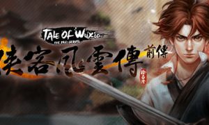 Tale of Wuxia:The Pre-Sequel PC Version Game Free Download