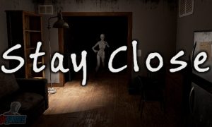 Stay Close PC Latest Version Free Download