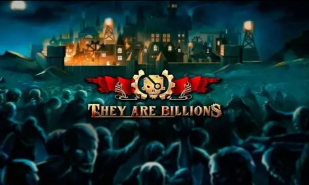 THEY ARE BILLIONS PC Latest Version Free Download