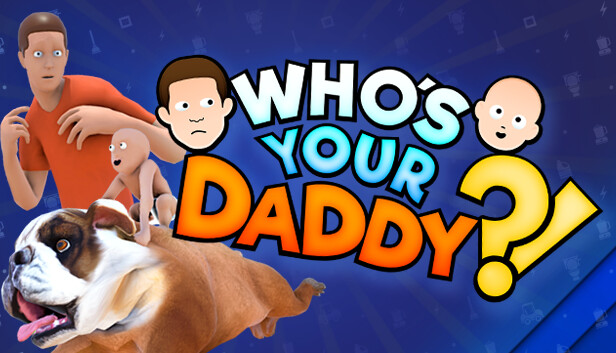 Who’s Your Daddy PC Game Latest Version Free Download