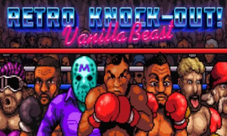 VANILLABEAST: RETRO KNOCK-OUT! Version Full Game Free Download