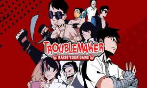 Troublemaker IOS & APK Download 2024