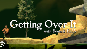 Getting Over It With Bennett Foddy