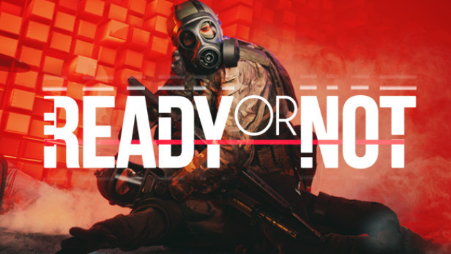 Ready or Not Version Full Game Free Download